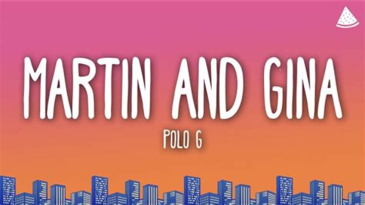 Martin And Gina Lyrics - Polo G - Martin And Gina Song Lyrics