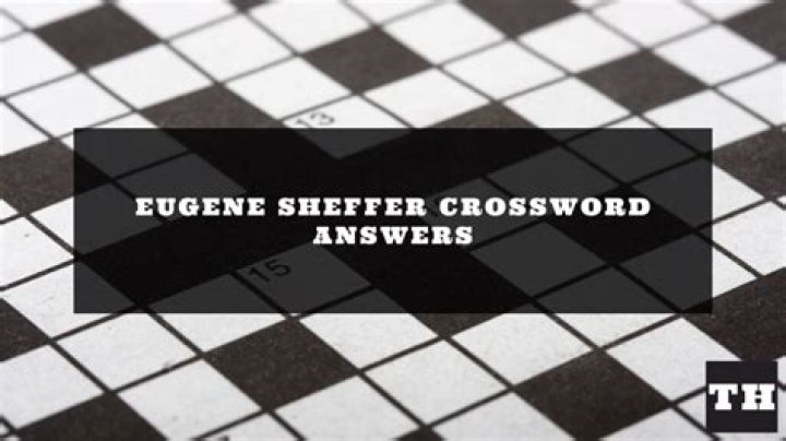 Whatever Crossword Clue Eugene Sheffer